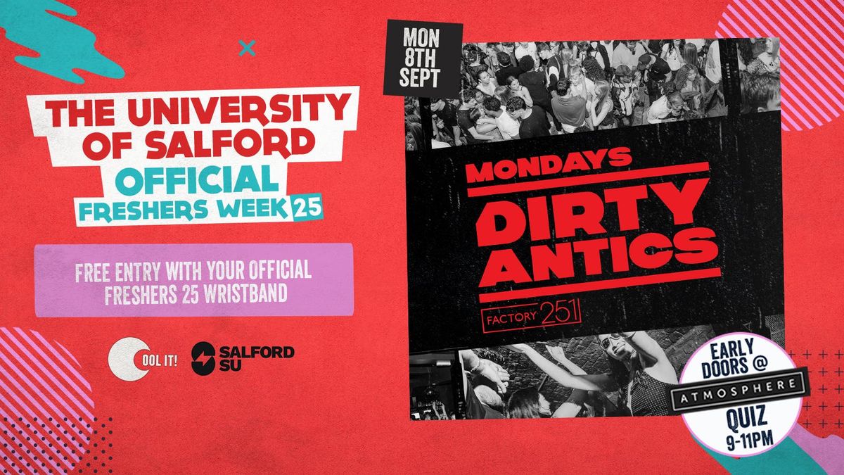DAY 2 - OFFICIAL SALFORD EVENT 1 - 🔺 DIRTY ANTICS 🔺 MANCHESTER’S BIGGEST MONDAY NIGHT, 8 September