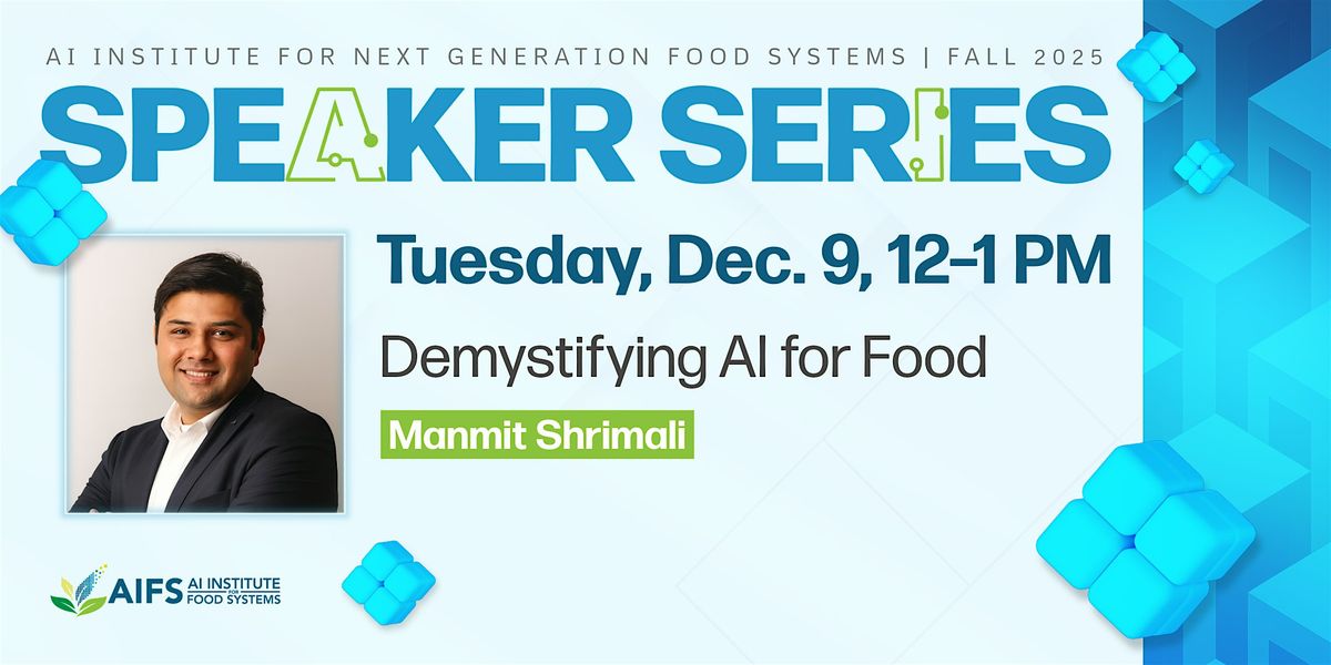 AI SPEAKER SERIES: Demystifying AI for Food + Tech Demo, 9 December | Event in Davis | AllEvents