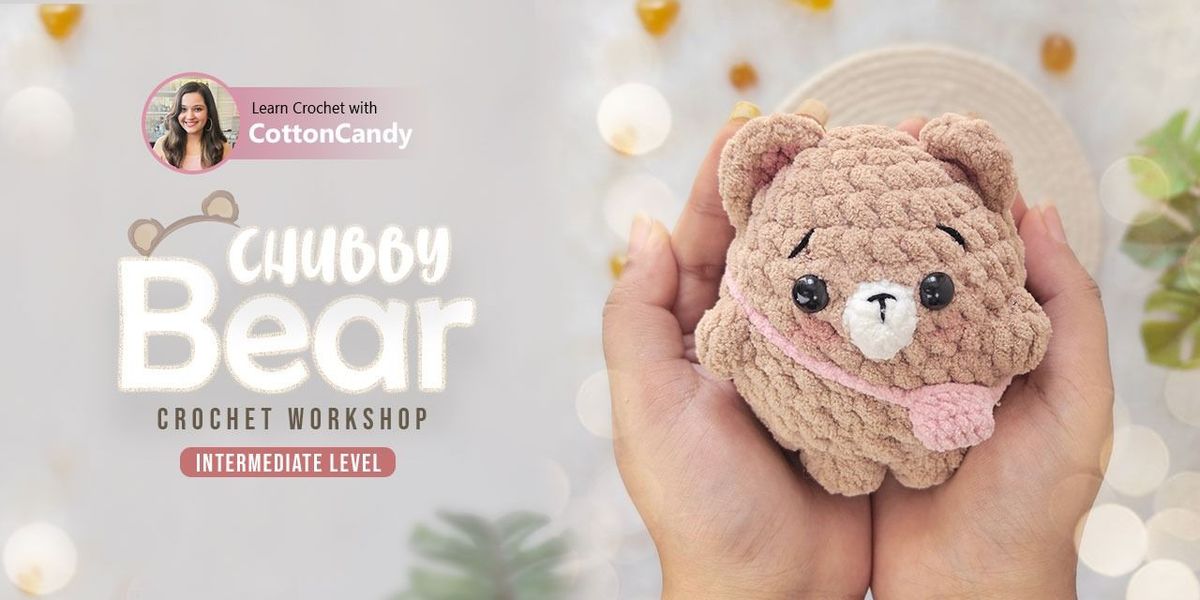 Chubby Bear Crochet Workshop