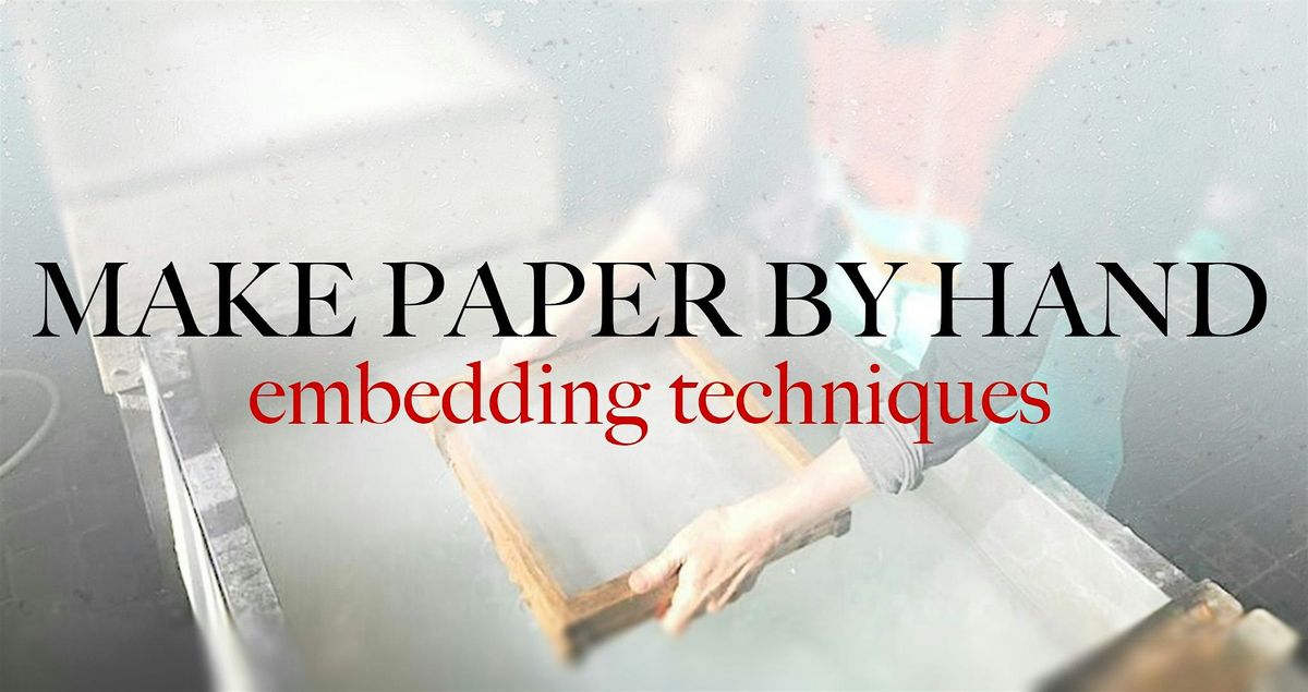 Make Paper by Hand! Embedding Techniques, 30 November | Event in Pawtucket | AllEvents