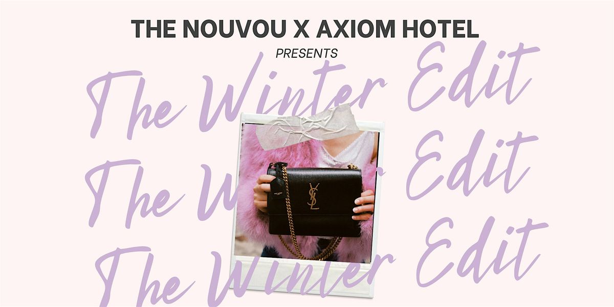 The Winter Edit: The Nouvou x Axiom Hotel, 5 December | Event in San Francisco | AllEvents