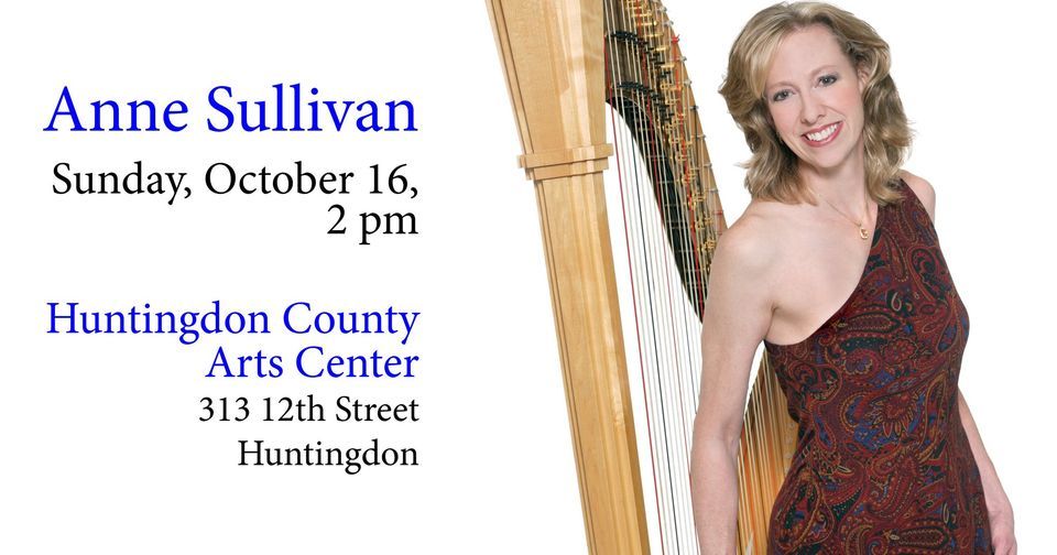 Anne Sullivan Concert, Huntingdon County Arts Council, October 16 2022