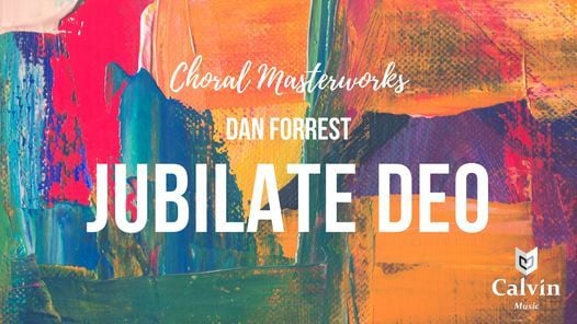 Choral Masterworks March 2022 Department Of Music At Calvin University Grand Rapids March 19 2022 Allevents In Events In Grand Rapids March 2022