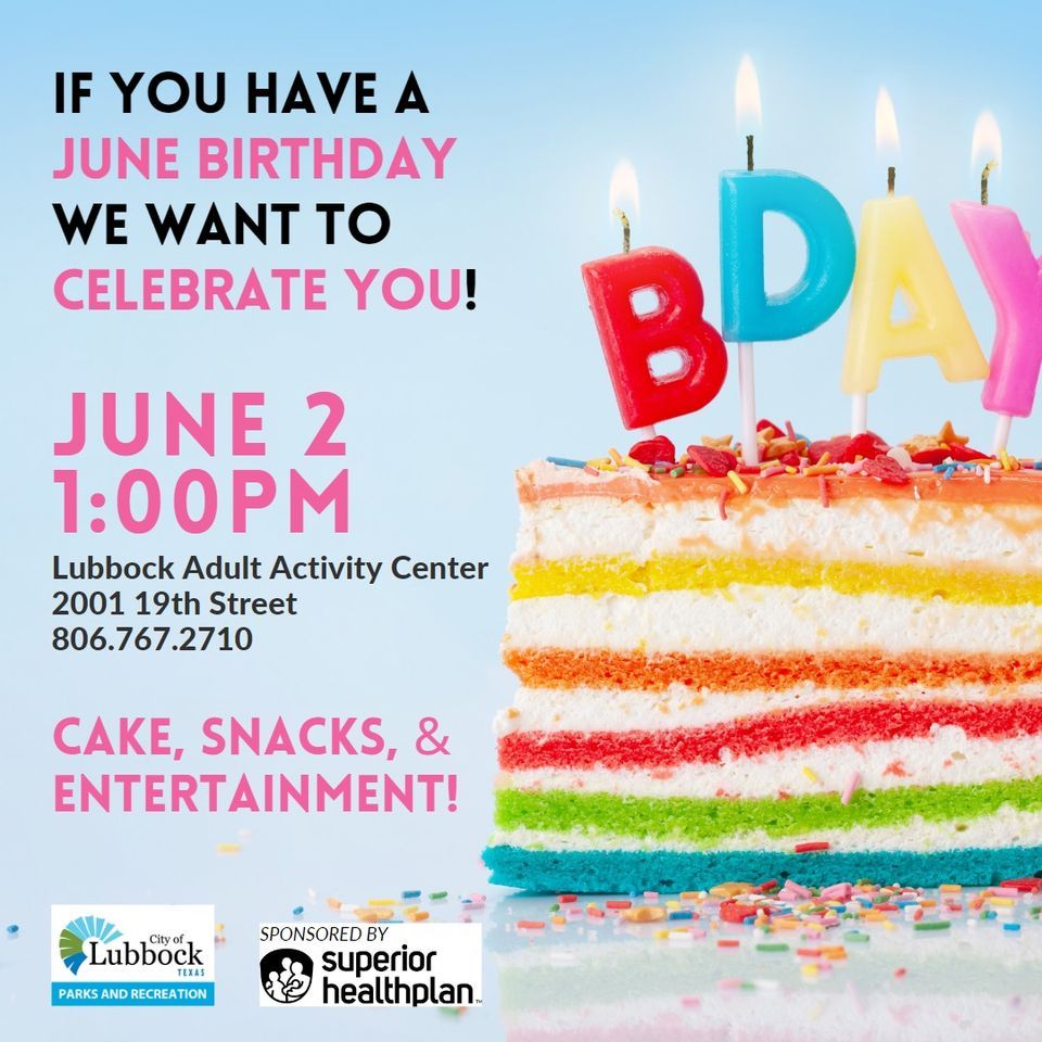 June Birthday Party LAAC, 2001 19th St, Lubbock, TX 794014605