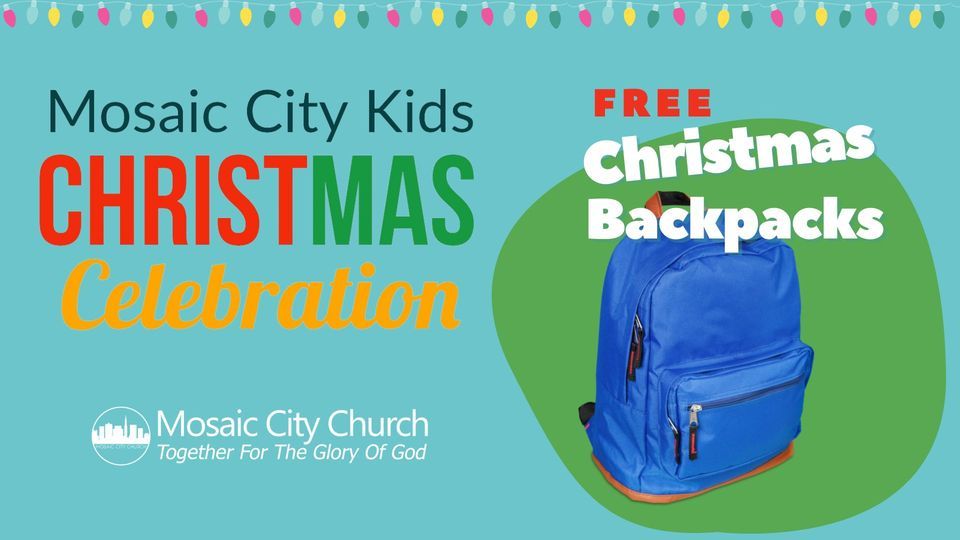Free Christmas Backpacks, Mosaic City Church, Capshaw, December 9 2023