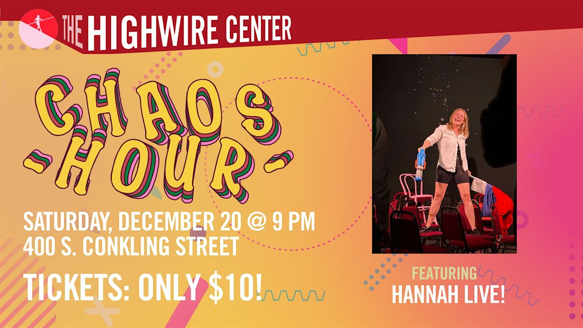 Chaos Hour: Hannah LIVE at The Highwire Center!, 20 December | Event in Baltimore | AllEvents