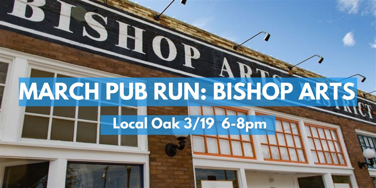 March Pub Run Bishop Arts At The Local Oak Dallas