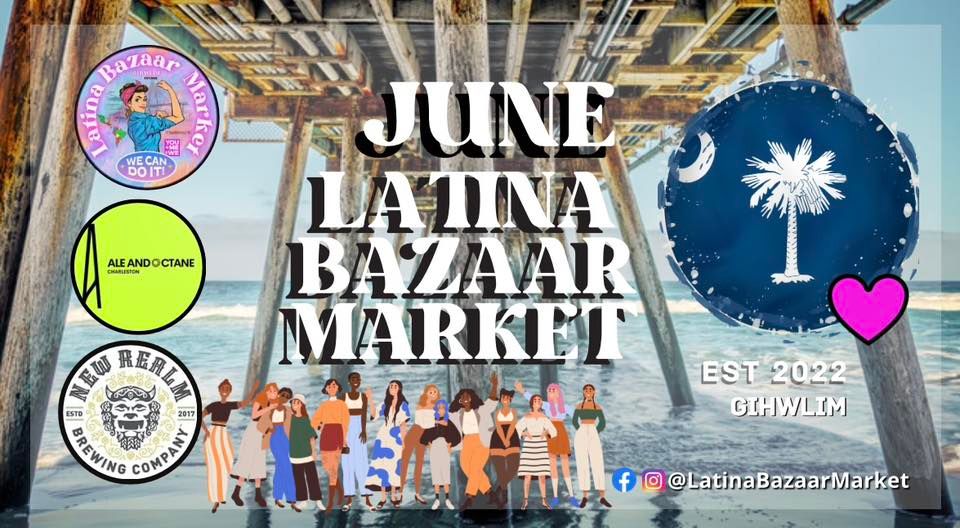 June Latina Bazaar Market , 25 June | Event in Charleston | AllEvents.in