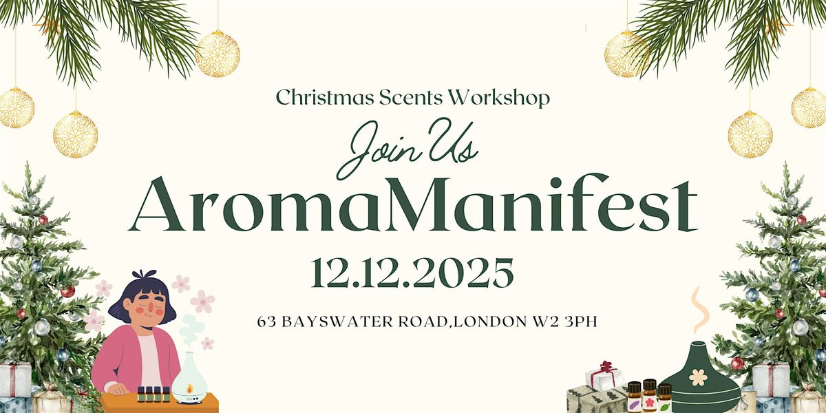 ✨ Aromatherapy Christmas Manifesting Ritual — Workshop Programme, 12 December | Event in London | AllEvents