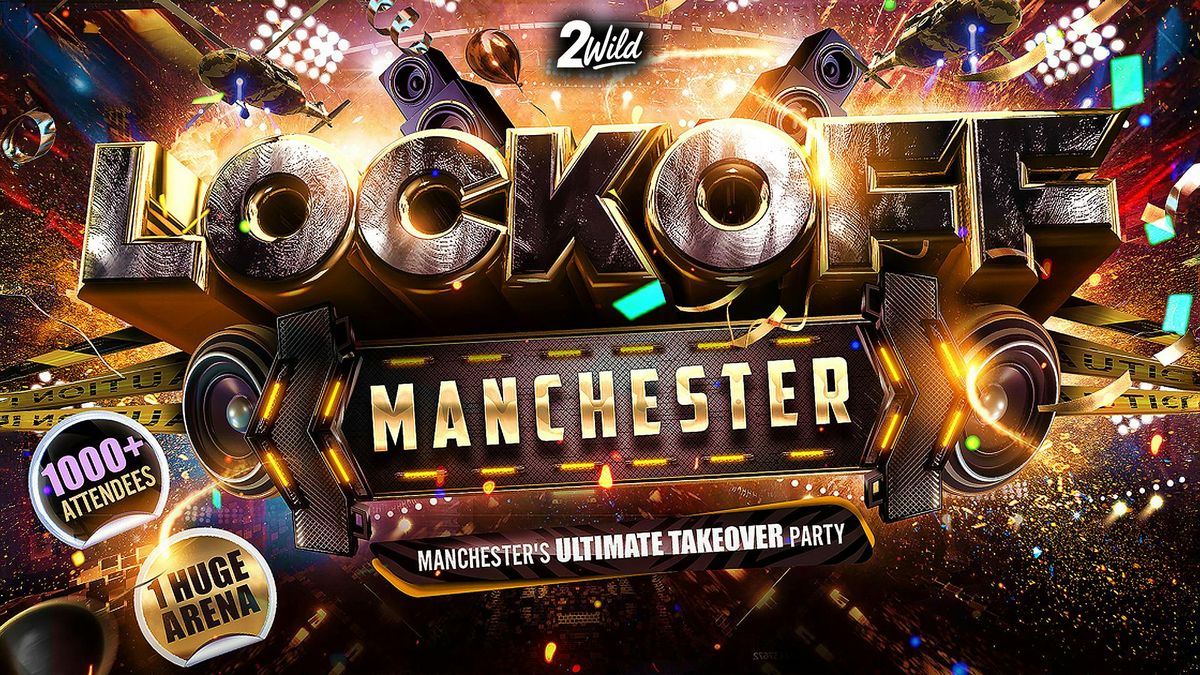 LOCKOFF MANNY - Manchester's Ultimate Takeover Party!, 4 October | Event in Manchester | AllEvents