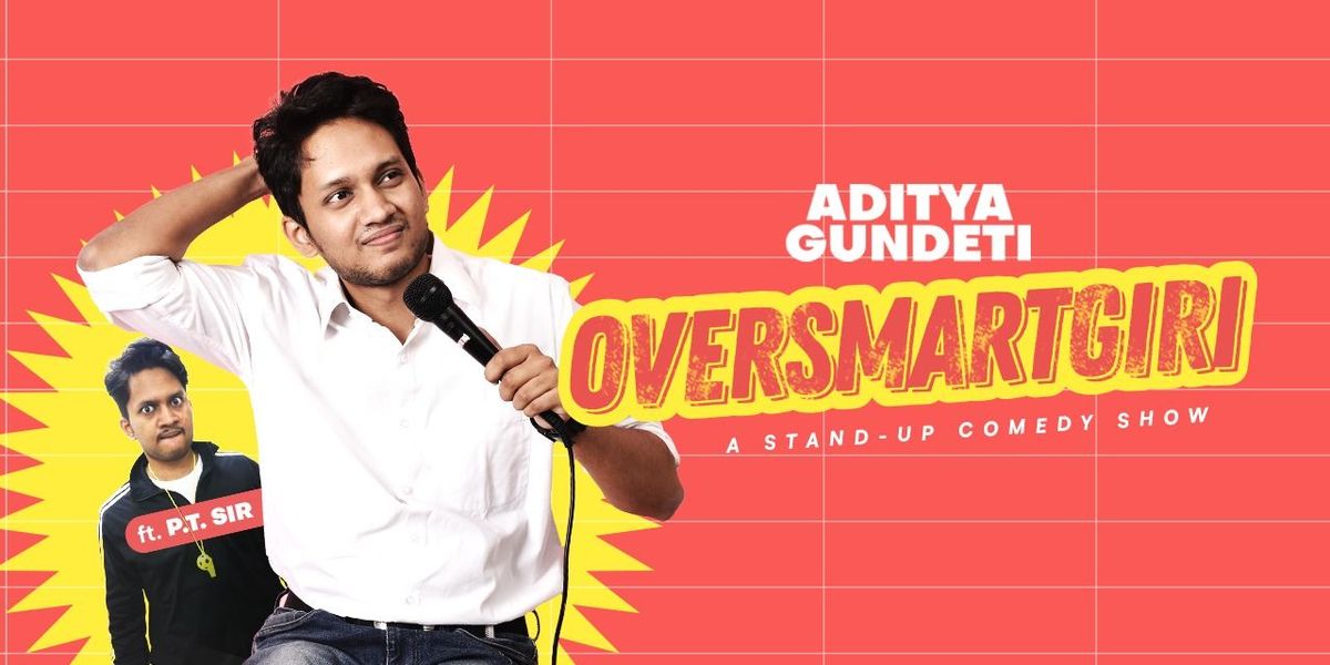 OVERSMARTGIRI - Standup Comedy by Aditya Gundeti, 20 July | Event in Mumbai | AllEvents
