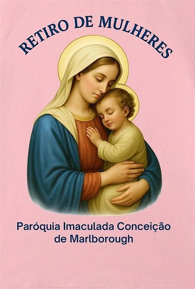 Retiros de Mulheres - Filhas de Maria, 17 January | Event in Marlborough | AllEvents