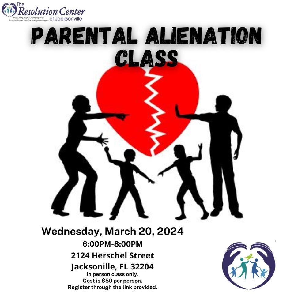 Parental Alienation Class 3/20, The Resolution Center Of Jacksonville ...
