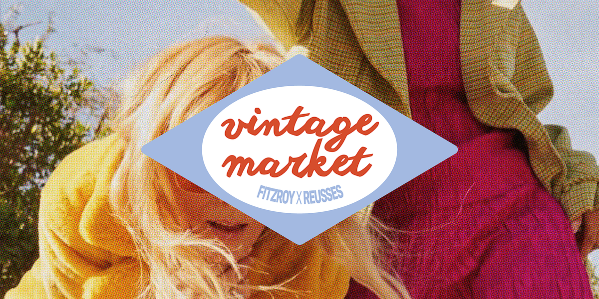 Vintage Market Fitzroy x Les Reusses | Event in Paris | AllEvents