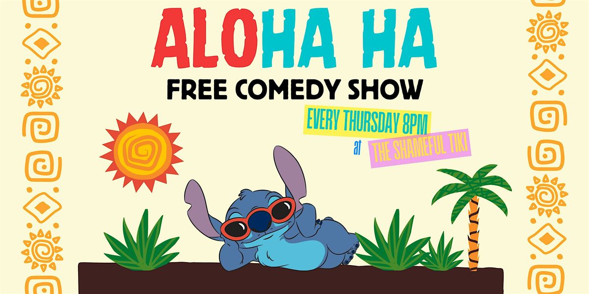 Aloha ha: FREE Stand Up Comedy | Event in Toronto | AllEvents