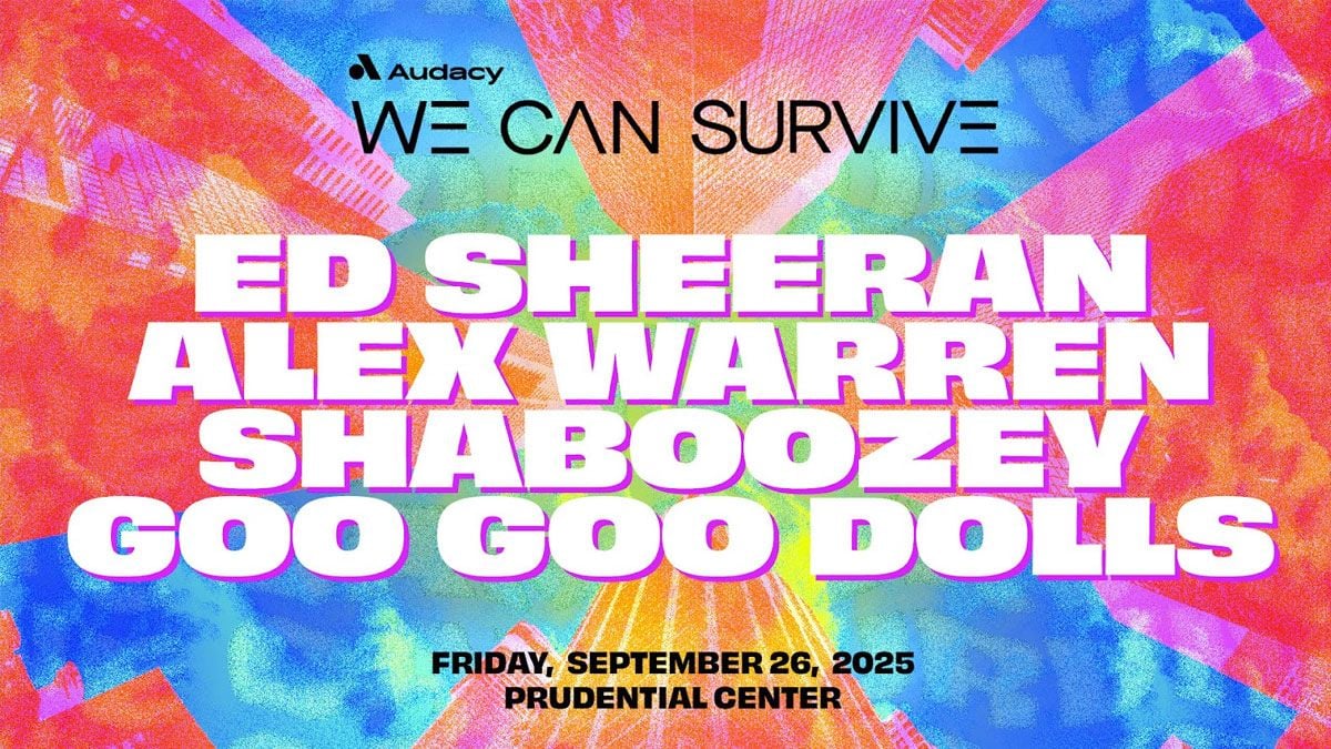 Audacy's We Can Survive: Ed Sheeran  Goo Goo Dolls & Alex Warren, 25 September | Event in Newark | AllEvents