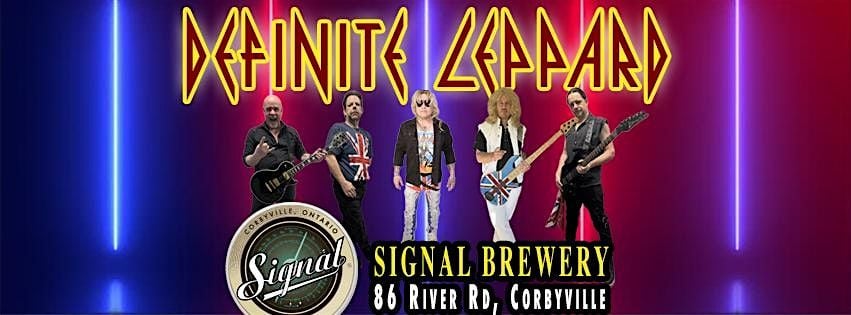 Definite Leppard - Signal Brewery - Corbyville (Belleville)