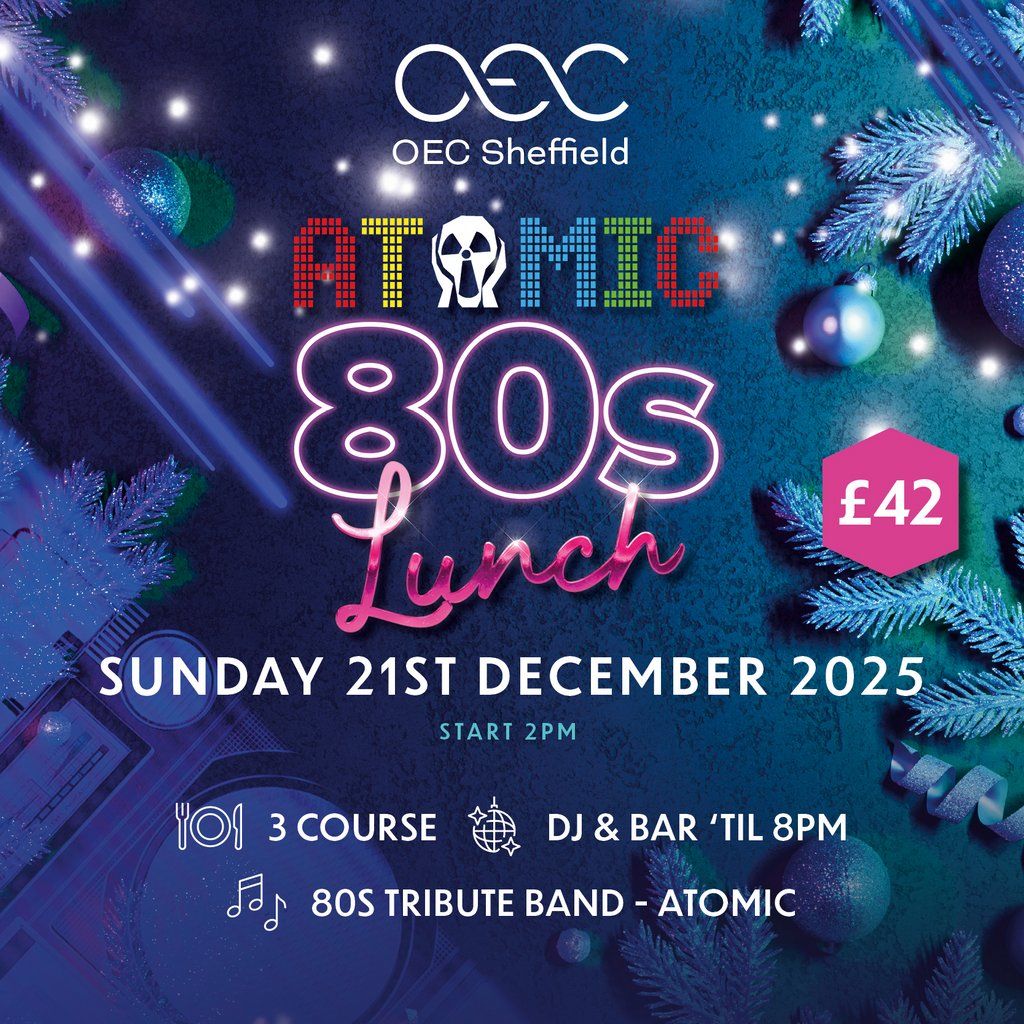 Atomic 80s Lunch, 21 December | Event in Sheffield | AllEvents