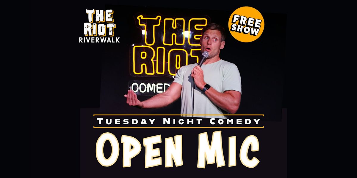 Riot Riverwalk Comedy Club presents Tuesday Night Standup Comedy Open Mic, 23 December | Event in San Antonio