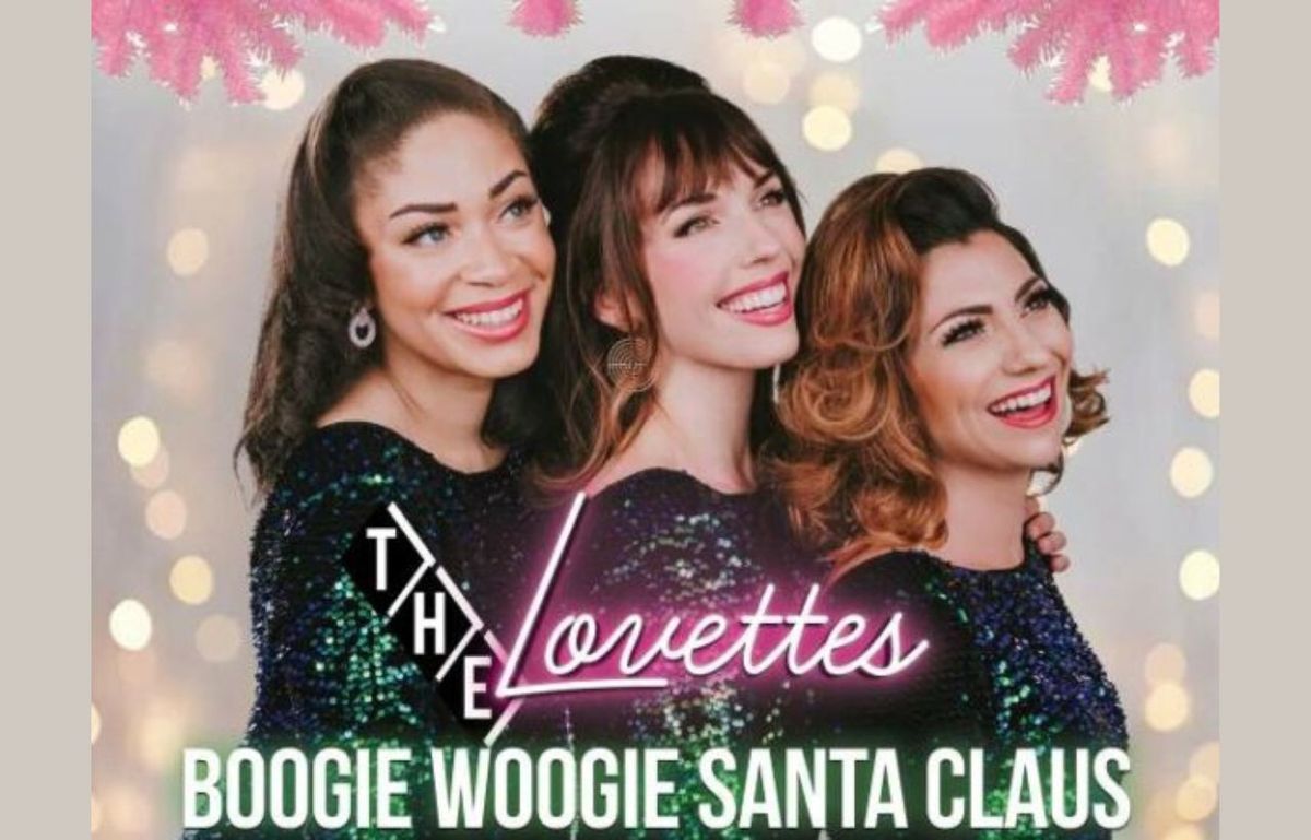 The Lovettes - Boogie Woogie Santa Claus at Marriott Theatre Lincolnshire, 15 December | Event in Lincolnshire