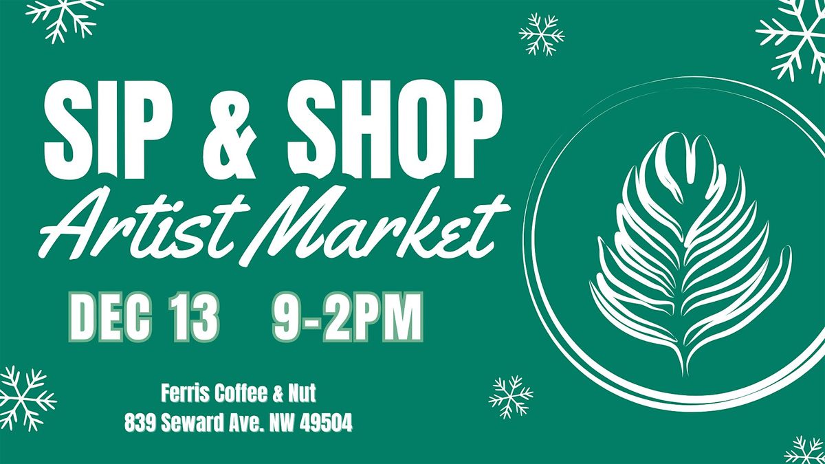 Ferris Coffee: Sip & Shop Artist Market, 13 December | Event in Grand Rapids | AllEvents