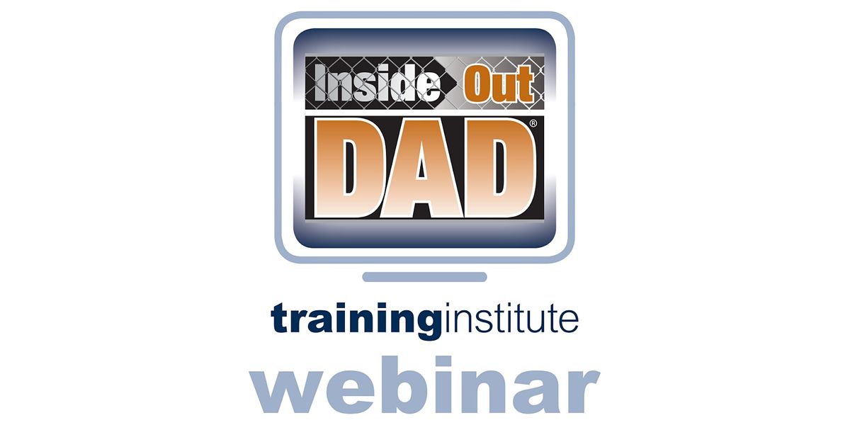 Webinar Training Insideout Dad February 15th 2022 National Fatherhood Initiative Germantown February 15 2022 Allevents In Online Event Germantown Fair 2022