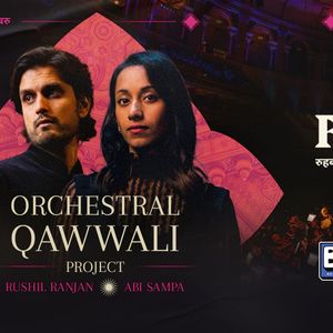 RUHBARU - Orchestral Qawwali Project