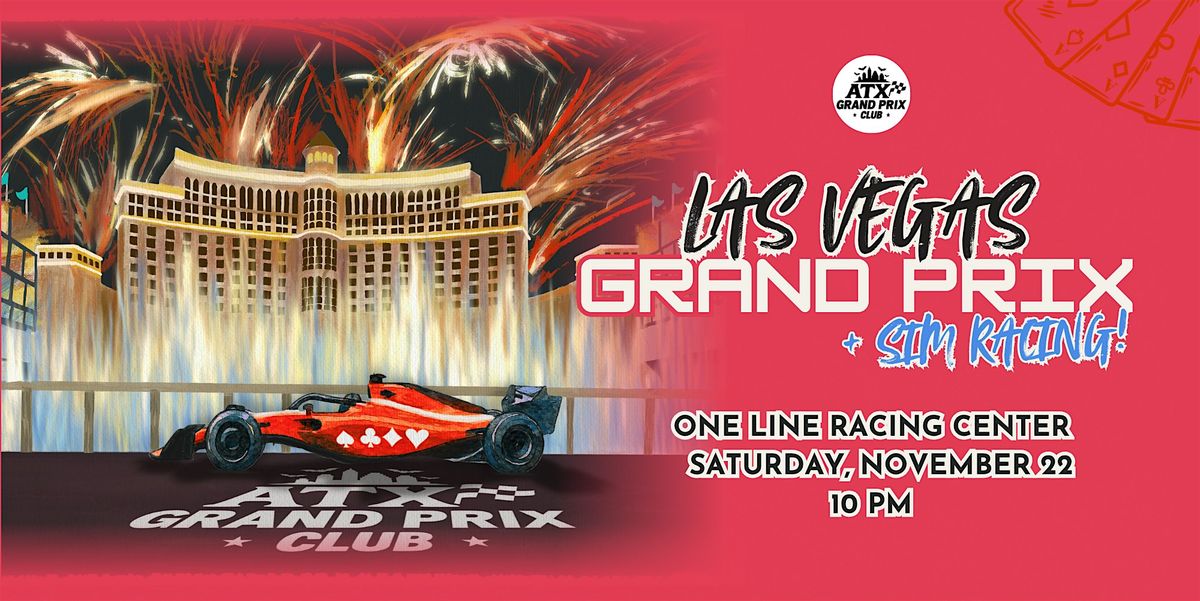 Post-Sim Racing Adventure: Las Vegas GP Watch Party (Presented by ATX  GPC) | Event in Austin | AllEvents