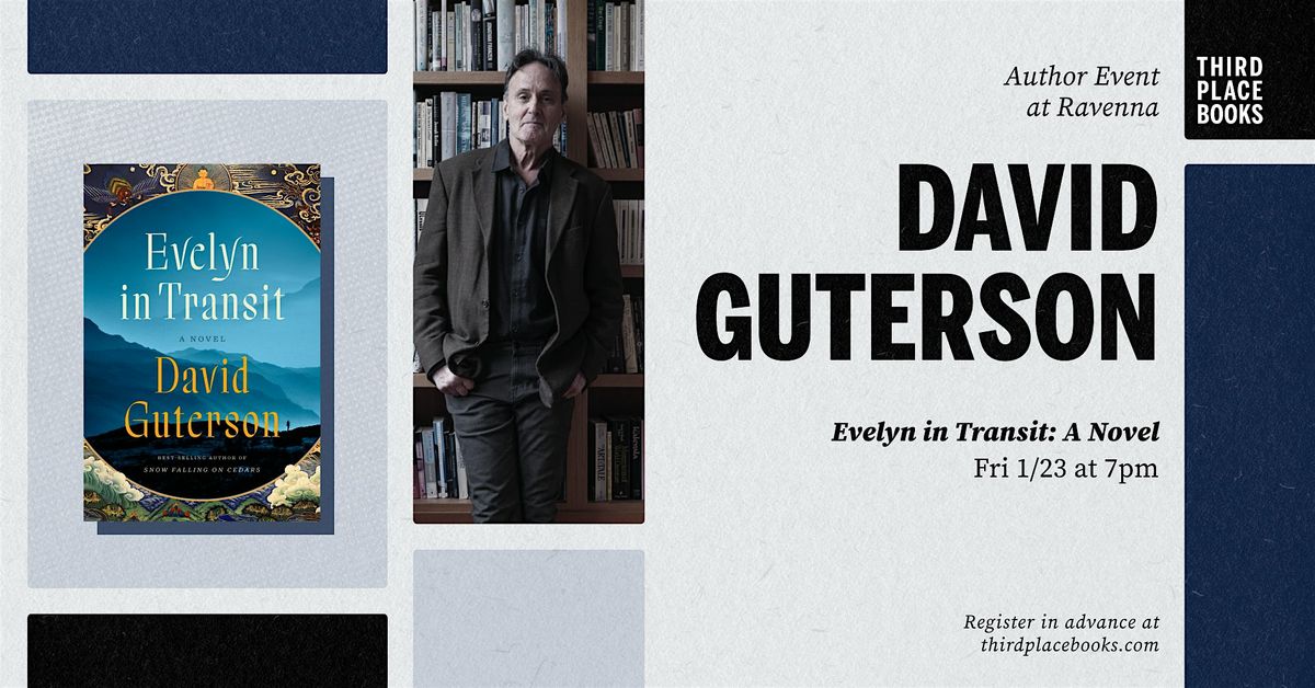 David Guterson presents 'Evelyn in Transit' (Third Place Books Ravenna), 23 January | Event in Seattle | AllEvents