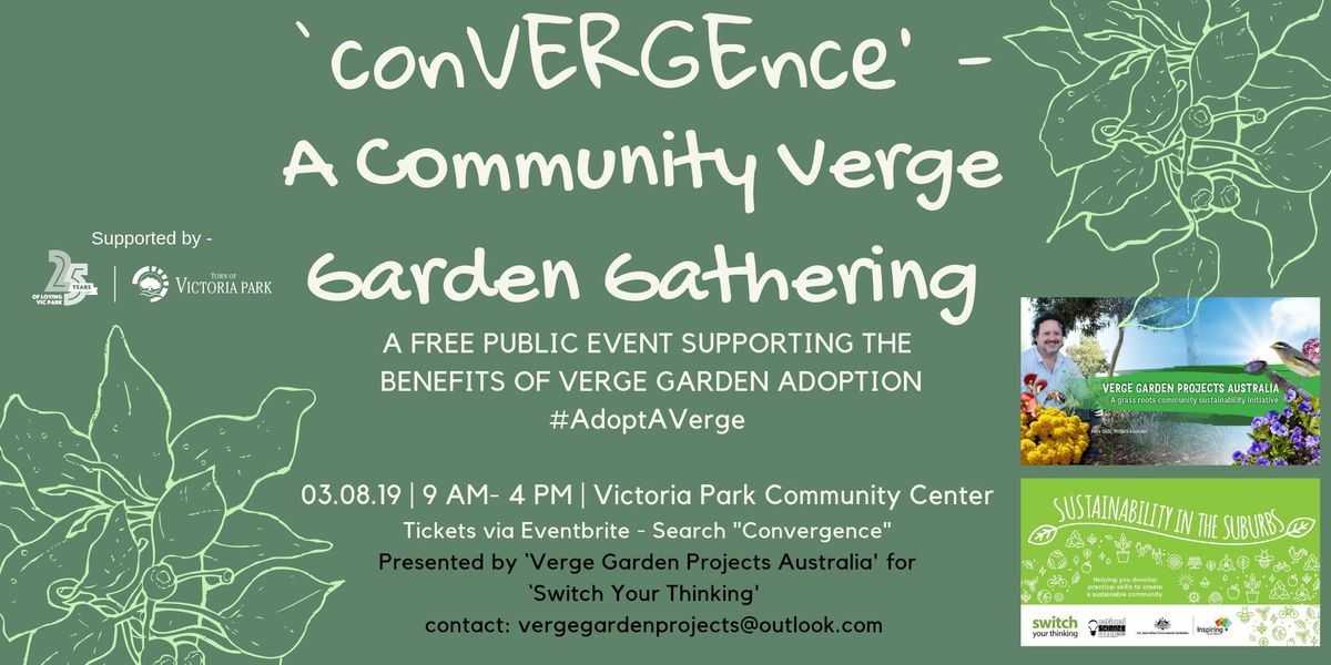 Convergence A Community Verge Garden Gathering At Victoria Park