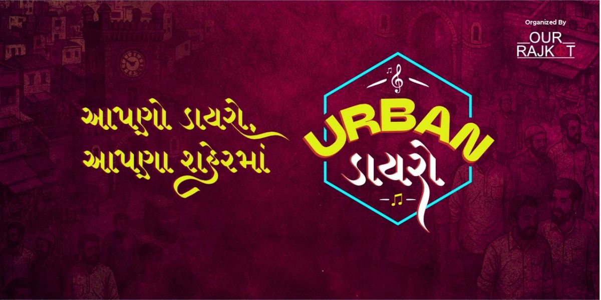 Urban Dayro By Our Rajkot, 6 July | Event in Rajkot | AllEvents