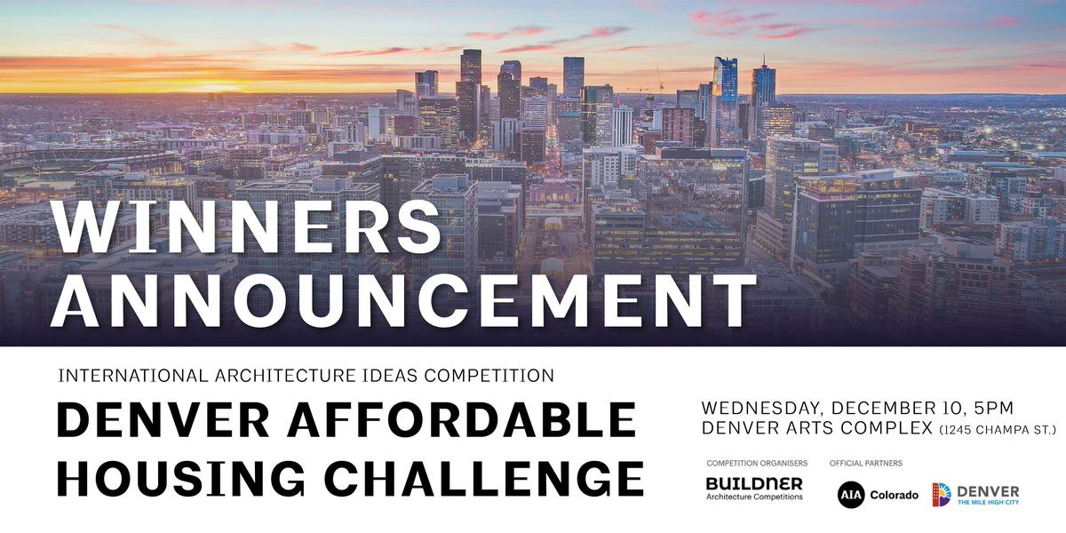 Denver’s Affordable Housing Challenge: Celebration of Winning Projects, 10 December | Event in Denver | AllEvents