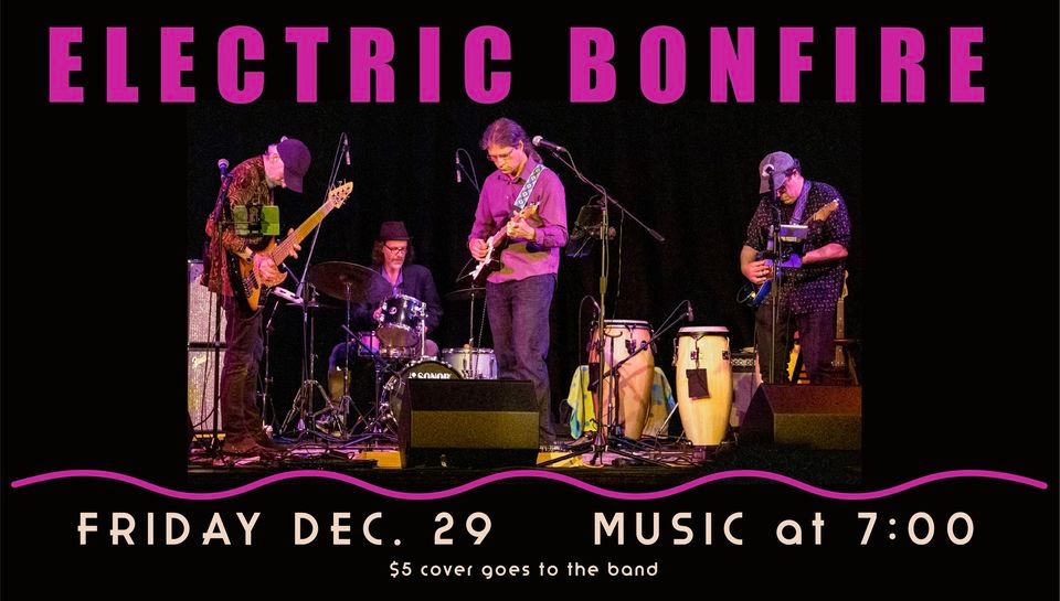 ELECTRIC BONFIRE, Hey Sailor, Searsport, December 29 2023 AllEvents.in
