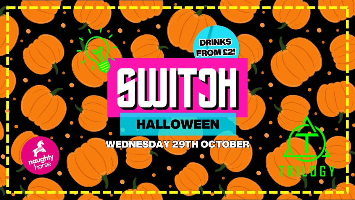 SWITCH WEDNESDAYS X HALLOWEEN! 🎃Warning - Sells Out Every Single Year! ⚠️, 29 October | Event in Gloucester