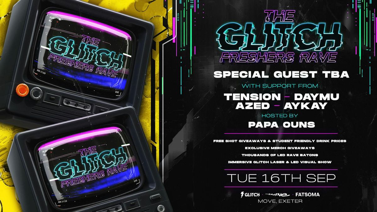 THE GLITCH FRESHERS RAVE - EXETER⚡️, 16 September | Event in Exeter | AllEvents
