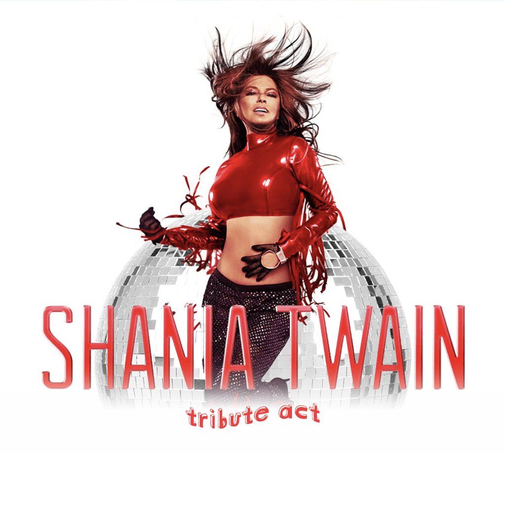 The SHANIA TWAIN Experience with Live Tributes @ DysCo, 21 February | Event in Liverpool | AllEvents