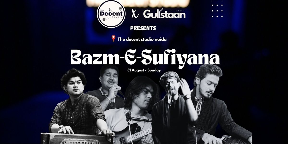 SUFI-RANG LIVE: Decent × Gulistaan | Event in New Delhi | AllEvents