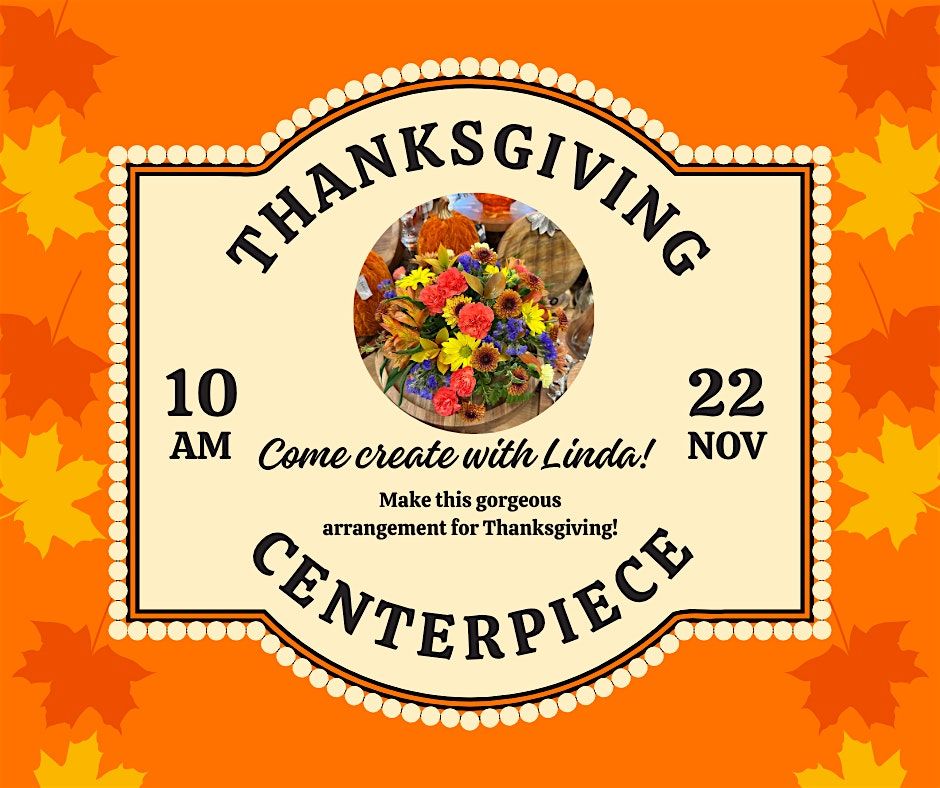 Create a Thanksgiving centerpiece with Linda White, 22 November | Event in Tallahassee | AllEvents