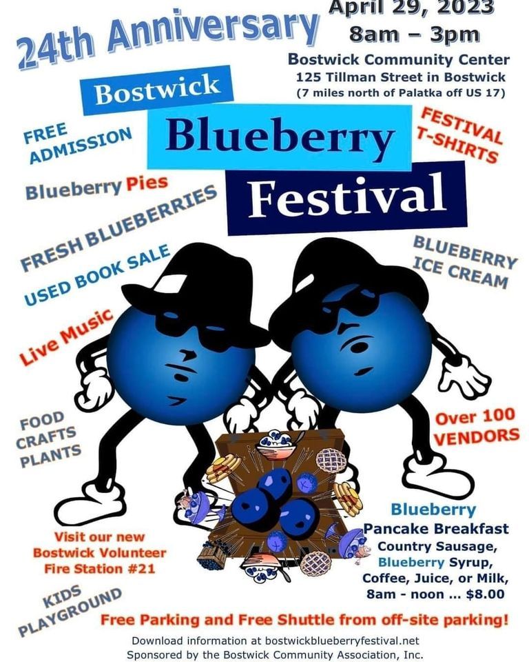 BOSTWICK BLUEBERRY FESTIVAL, Bostwick Public Library, Palatka, April 29