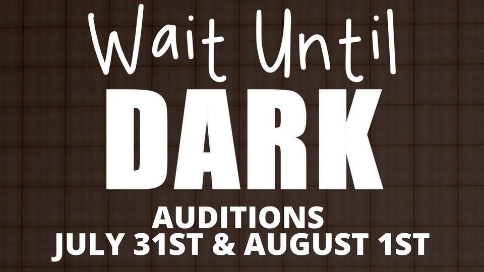Auditions Wait Until Dark Backdoor Theatre, Backdoor Theatre