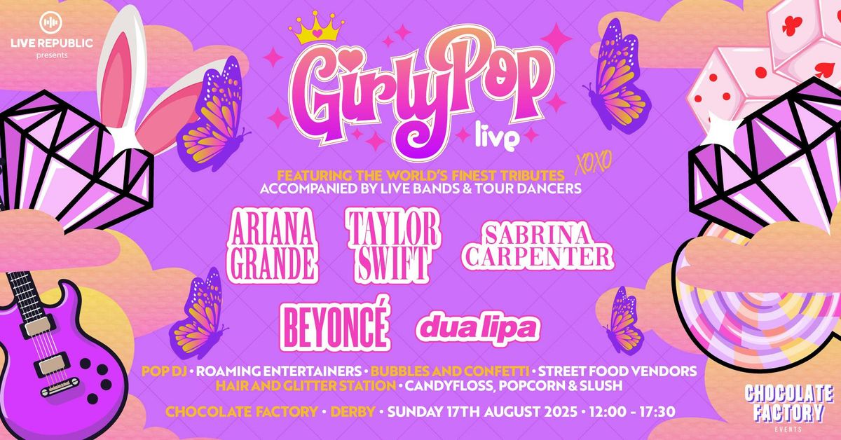 GirlyPop Live | Chocolate Factory, Derby, 17 August | Event in Derby | AllEvents