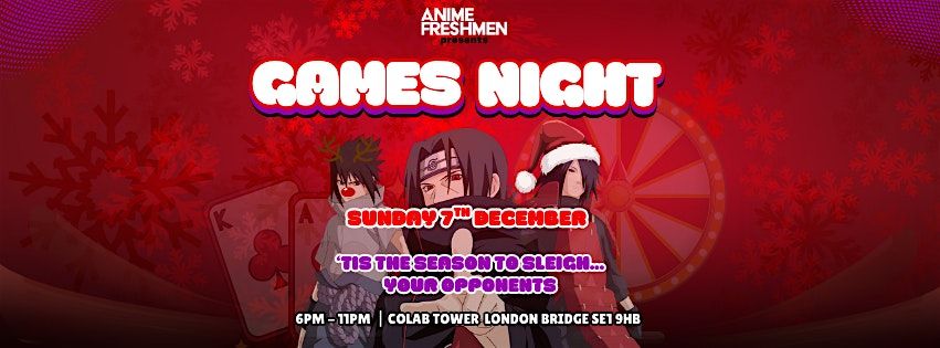 Anime Freshmen Presents: Games Night!, 7 December | Event in London | AllEvents