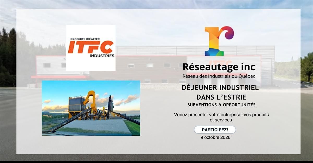 Déjeuner industriel de l'Estrie chez IDEAL TFC