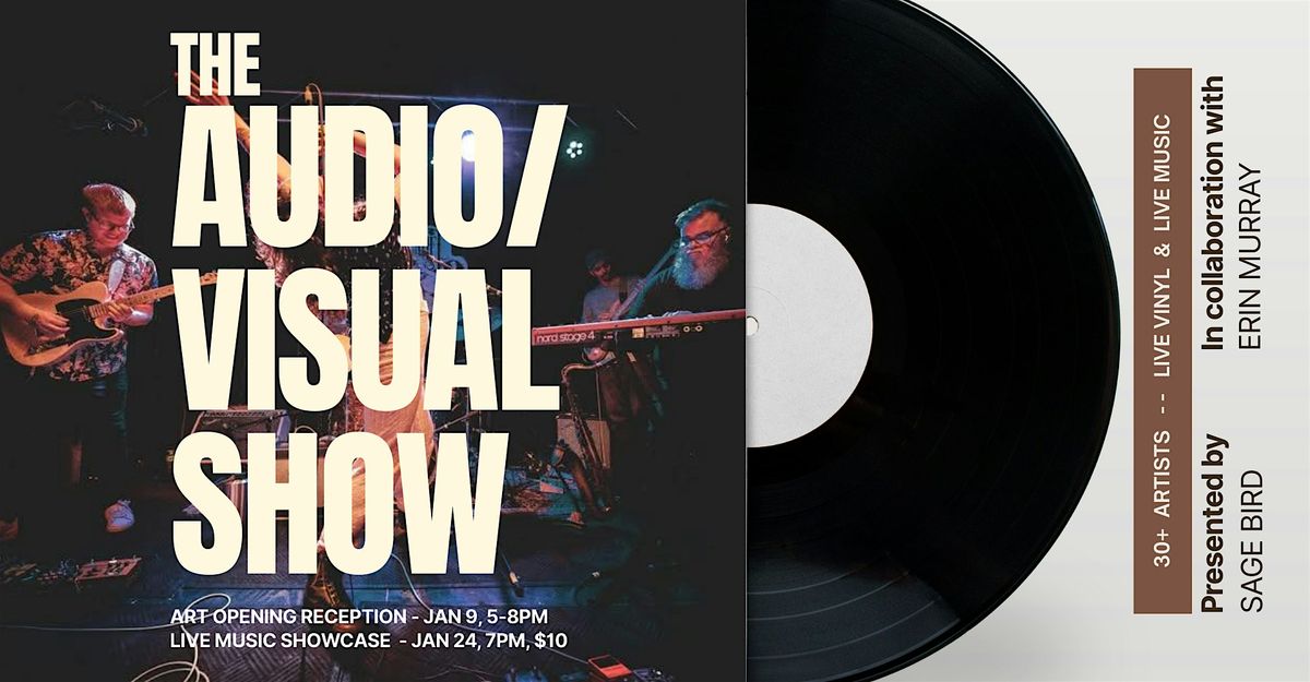 The Audio/Visual Art Show Live Music Showcase