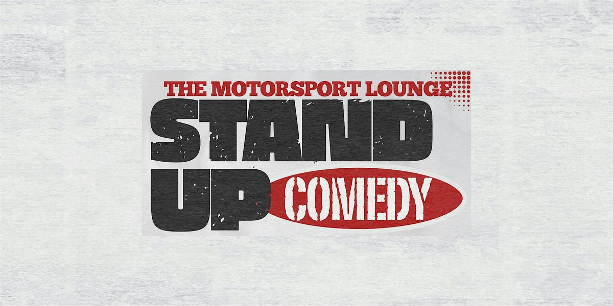 Comedy Night at The Motorsport Lounge