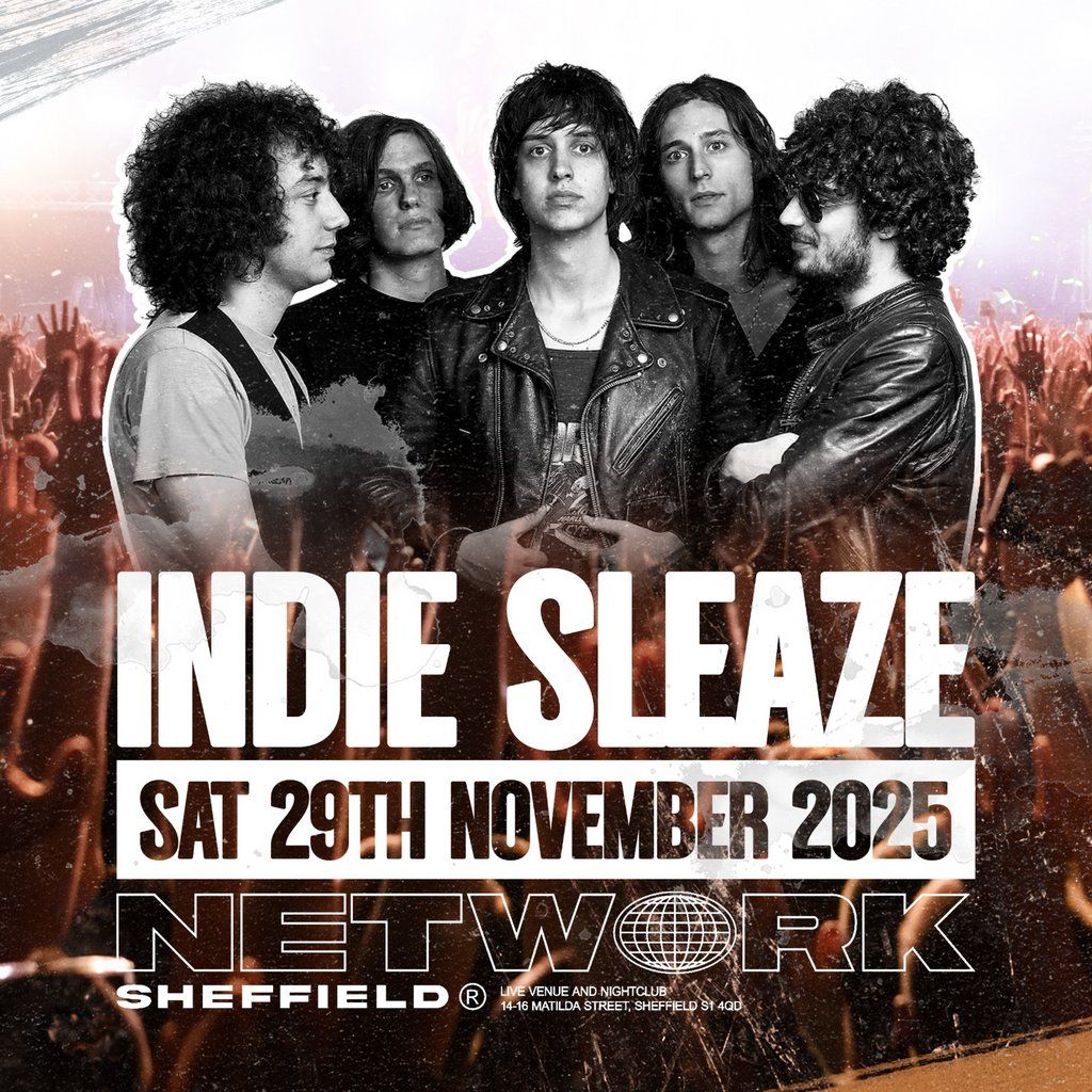 Indie Sleaze @ NETWORK | Event in Sheffield | AllEvents