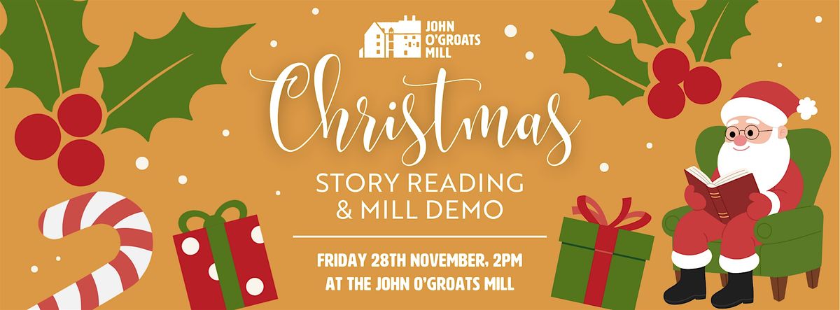 Christmas Story Reading & Mill Demo, 30 November | Event in Wick | AllEvents