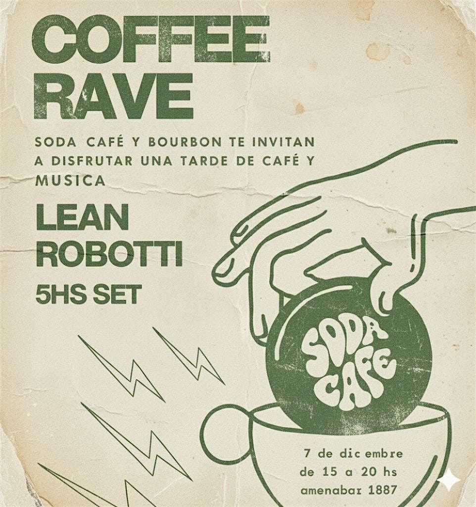 Coffee Rave - Set Lean Robotti, 7 December | Event in Buenos Aires | AllEvents