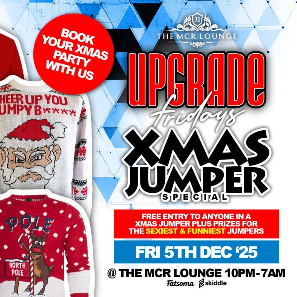 UPGRADE FRIDAYS: The Ultimate Xmas Jumper Party | Event in Manchester | AllEvents
