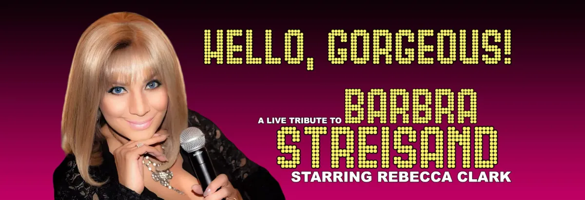 Hello Gorgeous - A Tribute to Barbra Streisand at Harris Center - Three Stages at Folsom Lake College, 17 August